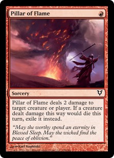 Pillar of Flame
 Pillar of Flame deals 2 damage to any target. If a creature dealt damage this way would die this turn, exile it instead.